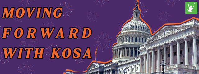 Moving Forward with KOSA